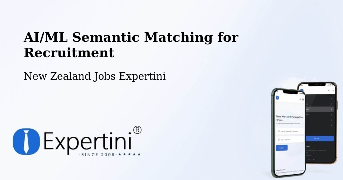AI/ML Semantic Matching for Recruitment - New Zealand Jobs Expertini